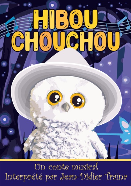 Affiche du spectacle Hibou Chouchou à la Comédie de la Roseraie