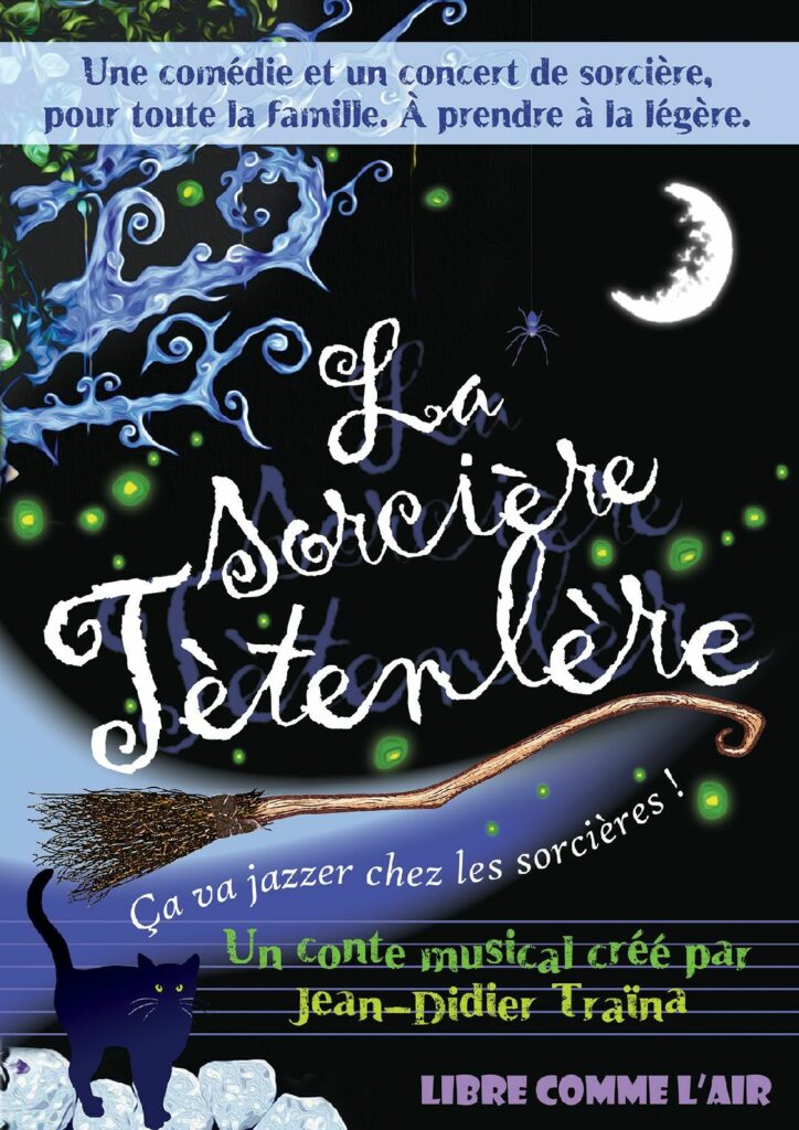 Affiche du spectacle La sorcière Tétenlère à la Comédie de la Roseraie