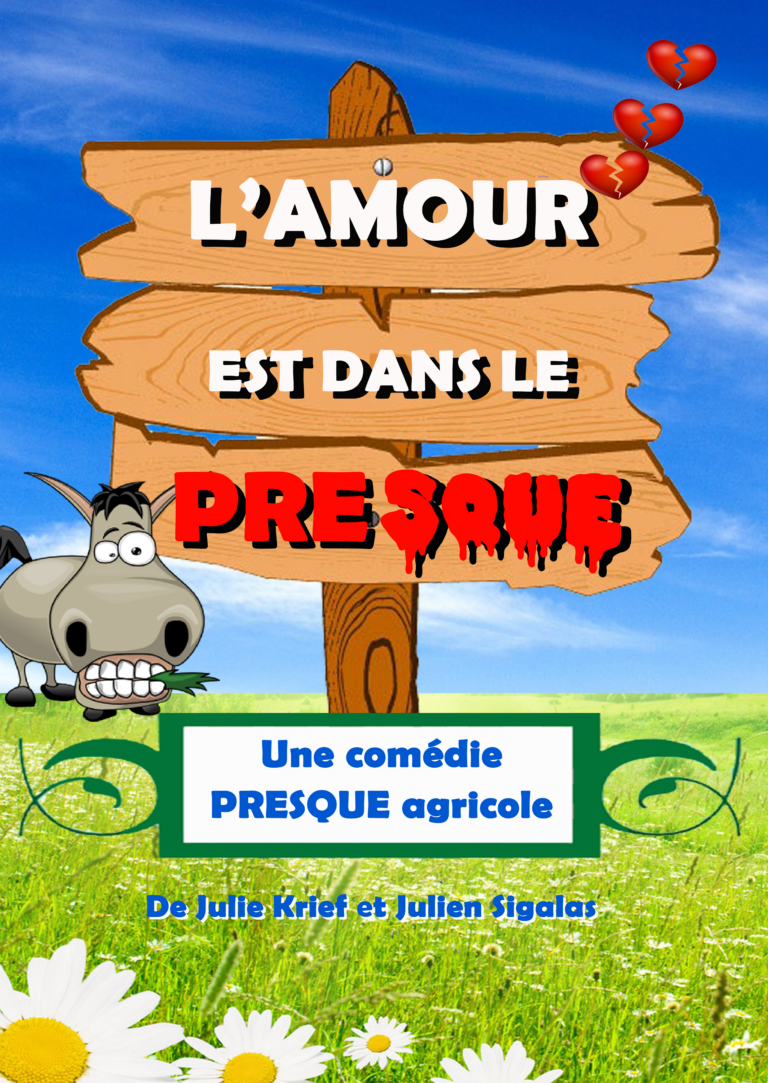 Affiche du spectacle L’amour est dans le presque à la Comédie de la Roseraie