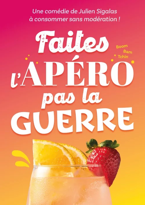 Affiche du spectacle Faites l’apéro pas la guerre à la Comédie de la Roseraie