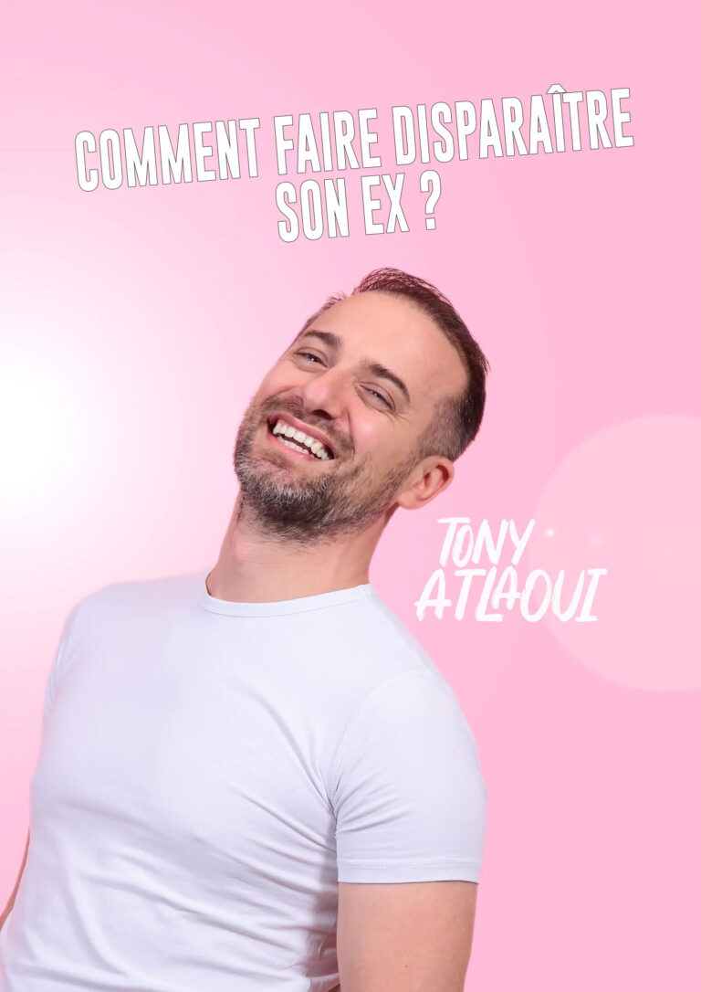 Affiche du spectacle Tony Atlaoui : Comment faire disparaître son ex ? à la Comédie de la Roseraie