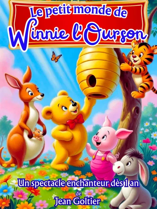 Affiche du spectacle Le petit monde de Winnie l’Ourson à la Comédie de la Roseraie