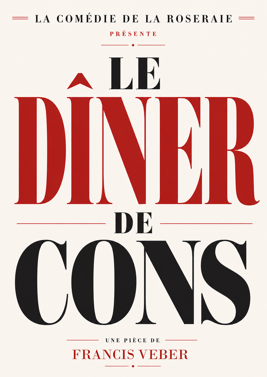 Affiche du spectacle Le Dîner de cons 1 à la Comédie de la Roseraie