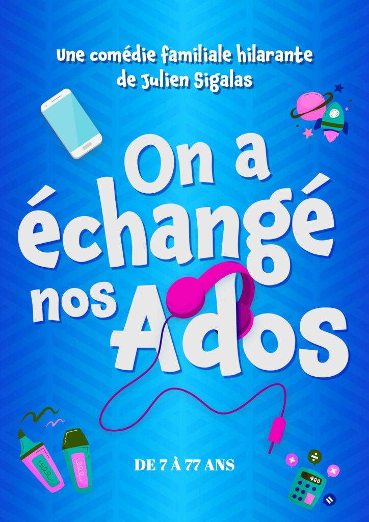 Affiche du spectacle On a échangé nos Ados à la Comédie de la Roseraie