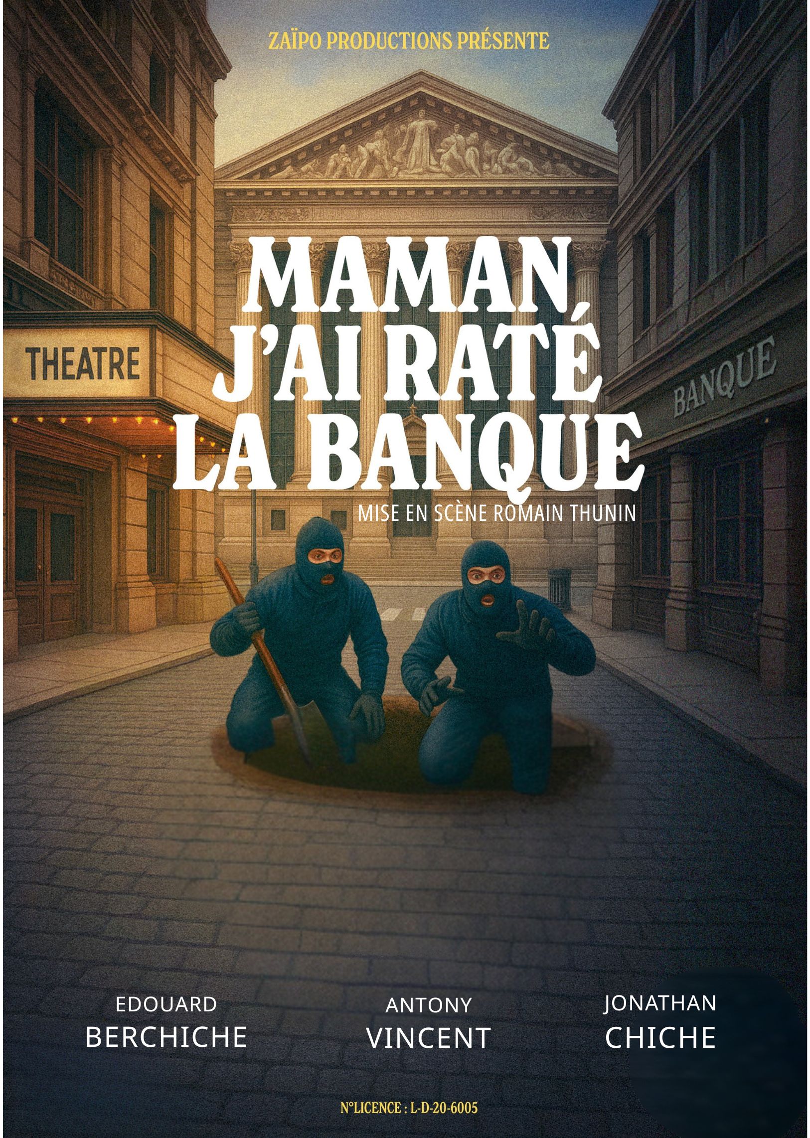 Affiche du spectacle « Maman, j'ai raté la banque ! » : deux personnages en tenue de cambrioleur sortant d'un trou entre un théâtre et une banque